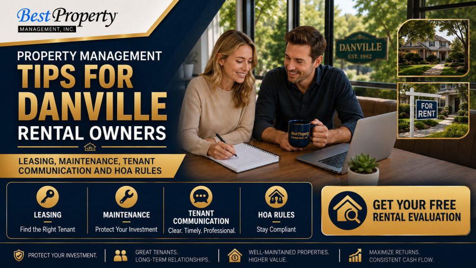 Property Management Tips for Danville Rental Owners: Leasing, Maintenance, Tenant Communication and HOA Rules